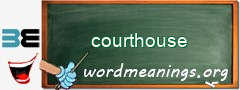 WordMeaning blackboard for courthouse